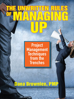 cover image of The Unwritten Rules of Managing Up